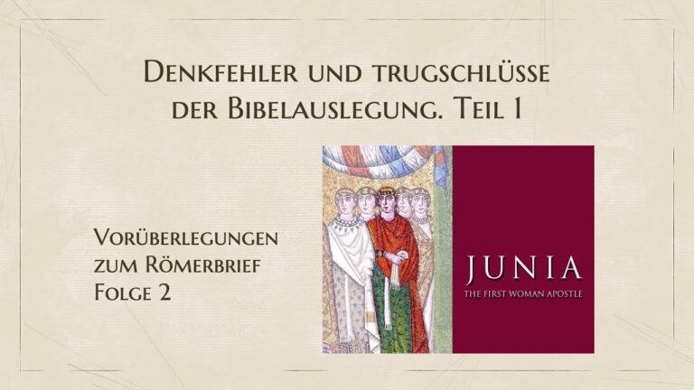 Denkfehler und Trugschlüsse der Bibelauslegung Teil 1