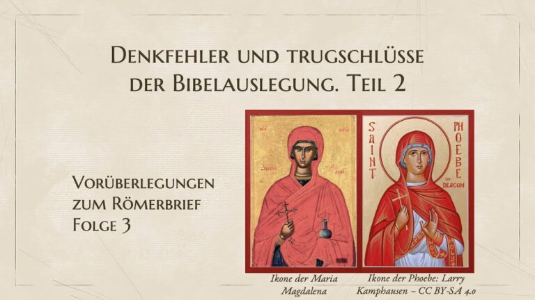 Denkfehler und Trugschlüsse der Bibelauslegung Teil 2