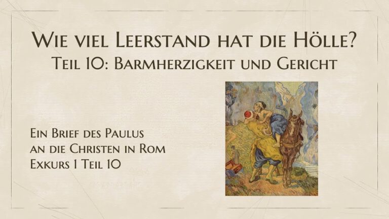 Wie viel Leerstand hat die Hölle? Teil 10: Barmherzigkeit und Gericht