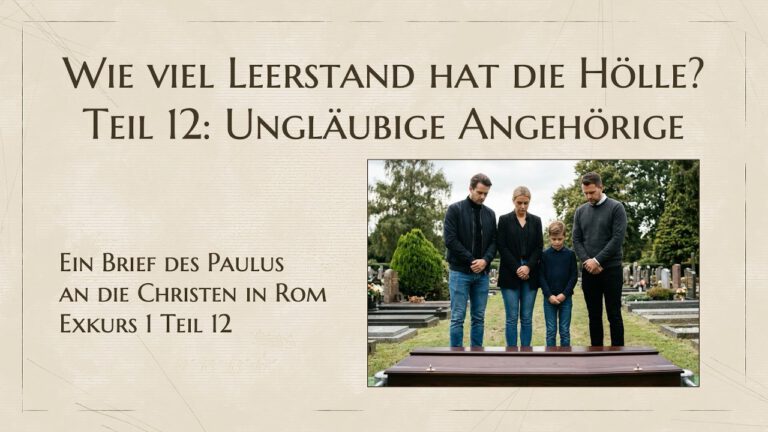 Wie viel Leerstand hat die Hölle? Teil 12: Ungläubige Angehörige