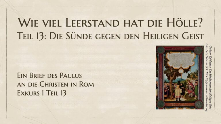 Wie viel Leerstand hat die Hölle? Teil 13: Die Sünde gegen den Heiligen Geist
